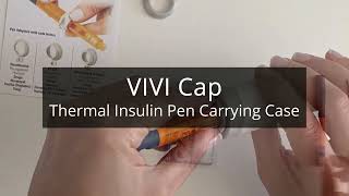 VIVI Cap Thermal Insulin Pen Carrying Case  I  Sugar Medical