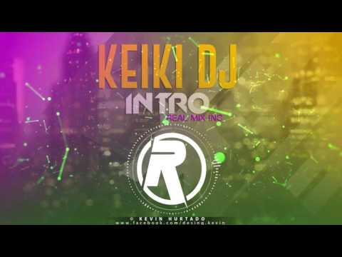 Keiki DJ - Intro Real Mix Inc