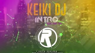 Keiki DJ - Intro Real Mix Inc