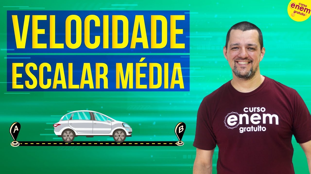 VELOCIDADE ESCALAR MÉDIA | Resumo de Física para o Enem