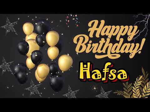 HAFSA -Happy Birthday To You| Happy Birthday song with names|Happy Birthday Hafsa Song|Alight Motion