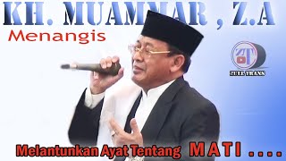 Download lagu Ngaji Sedih KH. MUAMMAR ZA. Melantunkan ayat tentang Kematian. mp3
