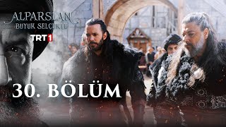 Alparslan Buyuk Selcuklu Episode 30 English