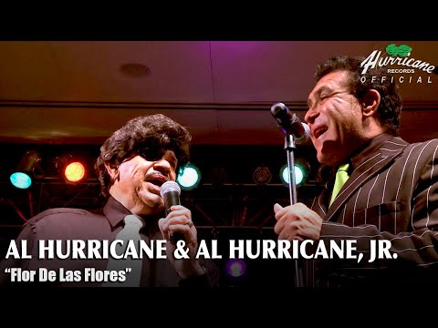 Al Hurricane & Al Hurricane, Jr. - Flor De Las Flores (en vivo)