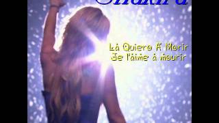 Shakira - La Quiero a morir (Je l&#39;aime à mourir) - version estudio