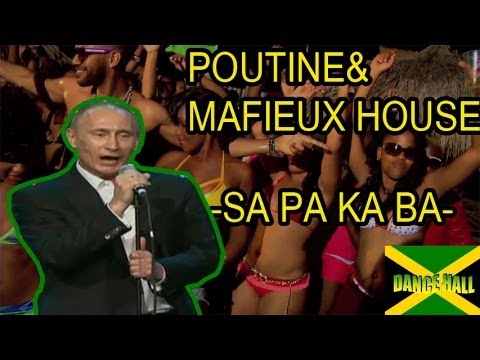 MAFIEUX HOUSE FEAT POUTINE-SA PAKA BA-PARODY BY BOBI