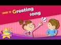 Theme 32. Greeting song - Hi. Hello. How are you? | ESL Song & Story - Learning English for Kids