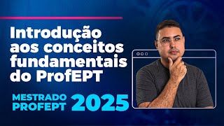 Entenda os conceitos fundamentais do mestrado em Educação Profissional e Tecnológica