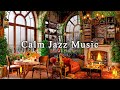 Calm Jazz Music at Cozy Coffee Shop Ambience☕Relaxing Jazz Instrumental Music for Work, Study, Relax