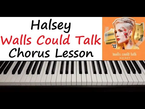 Halsey - " Walls Could Talk " Piano Chorus Tutorial Lesson Easy How To Play ( ft. Nico Collins )