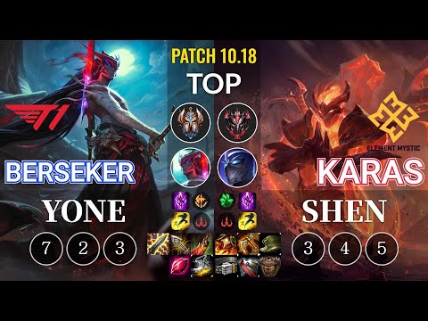T1 Berseker Yone vs EM Karas Shen Top - KR Patch 10.18