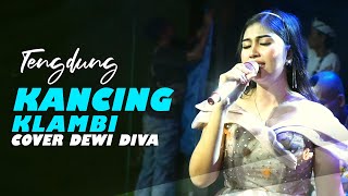 Download lagu KANCING KLAMBI - VOC.DEWI DIVA ' KAJJOLE PANTURA ' || LIVE.DS.TERSANA - PABEDIALAN - CIREBON mp3