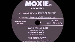 Look For Me Babe - The Unknown