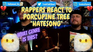 Rappers React To Porcupine Tree &quot;Hatesong&quot;!!!