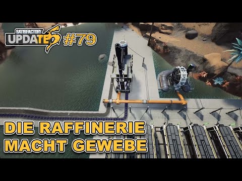 Gewebe wird durch die Raffinerie produziert #79 🏭 Satisfactory Update 6