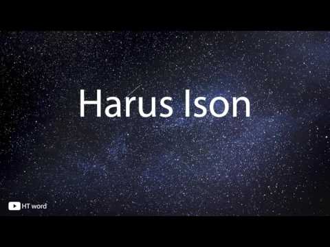 How to pronounce Harus Ison [Star wars characters]