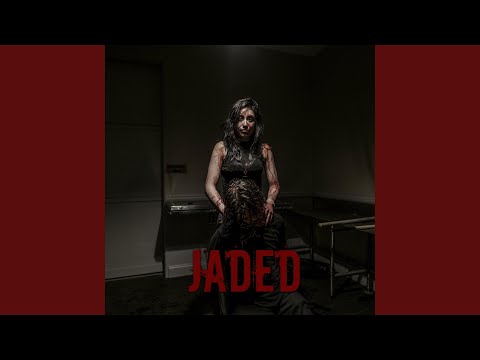 Jaded