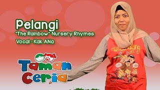 Lagu Anak : Pelangi | "The Rainbow Song"  Nursery Rhymes From Indonesia | Taman Ceria