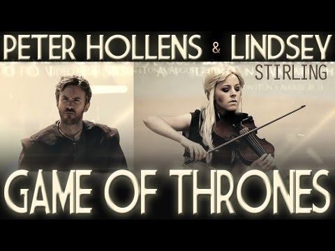 Game of Thrones - Lindsey Stirling & Peter Hollens (Cover)