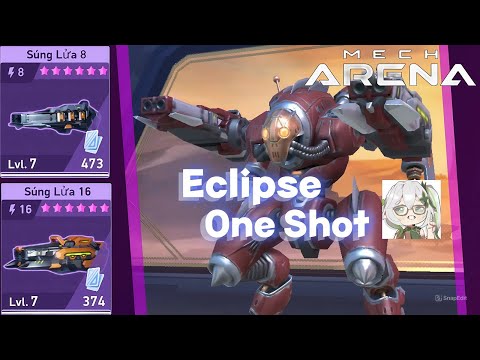 Hạ Eclipse Max | Meta Mới Sắp Đến - Tranh Thủ Cày | Mech Arena