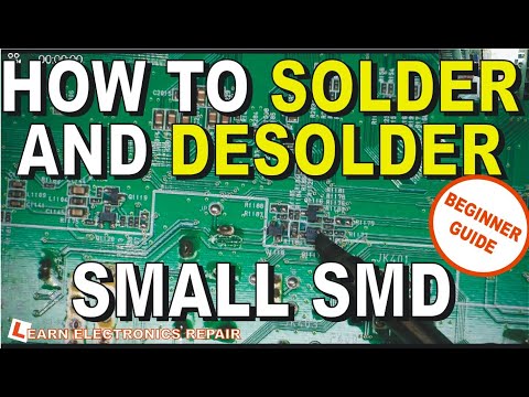 How To Solder & Desolder Small SMD Components Using A Soldering Iron - Resistor Capacitor Transistor