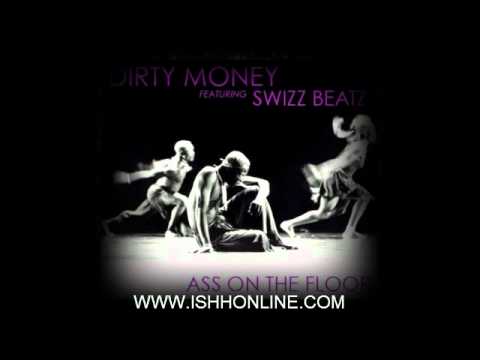 Dirty Money ft. Swizz Beatz - Ass On The Dance Floor