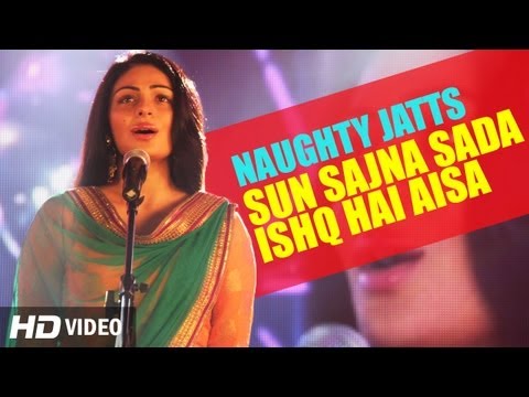 Naughty Jatts | Sun Sajna Sada Ishq Hai Aisa  | G Deep | Neeru Bajwa | Roshan Prince