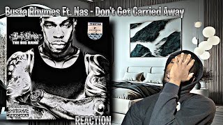 THEY SNAPPED! Busta Rhymes Ft. Nas - Don&#39;t Get Carried Away REACTION | First Time Hearing