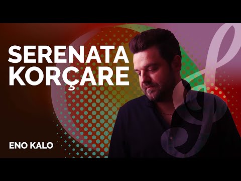 Kolazh me Serenata Korçare Part 3 - Eno Kalo (2022)