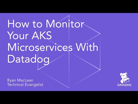 How to Monitor Your AKS Microservices With Datadog | OD484
