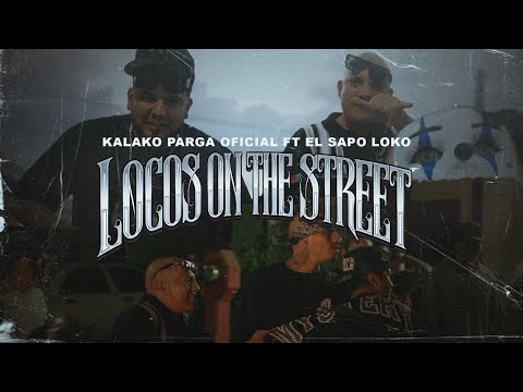 KALAKO PARGA OFICIAL and El Sapo Loko