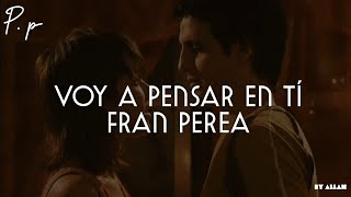 Fran Perea - Voy a pensar en tí/Letra HD