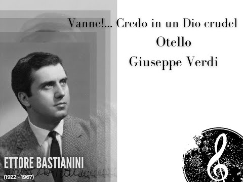 "Vanne!...Credo in un Dio crudel" Otello - Ettore Bastianini (BEST EVER with score!)