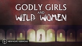"Godly Girls & Wild Women" - Generational Hope
