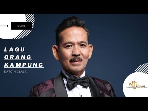 RAKYAT DAN WAKIL RAKYAT -Siapa yang lebih mengharapkan siapa?    LAGU ORANG KAMPUNG - DATO' N.D.LALA