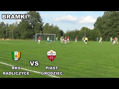 RKS RADLICZYCE 5:0 PIAST GRODZIEC (BRAMKI)