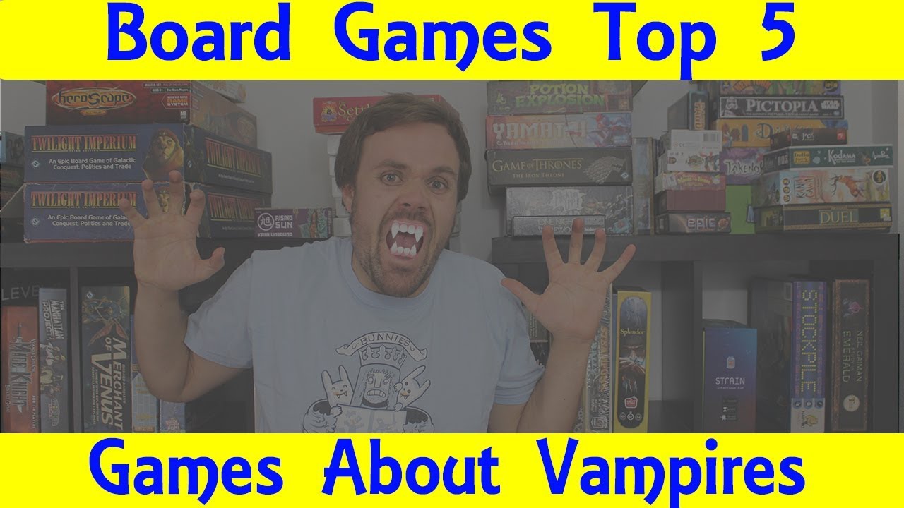 Top 5 Board Games About Vampires