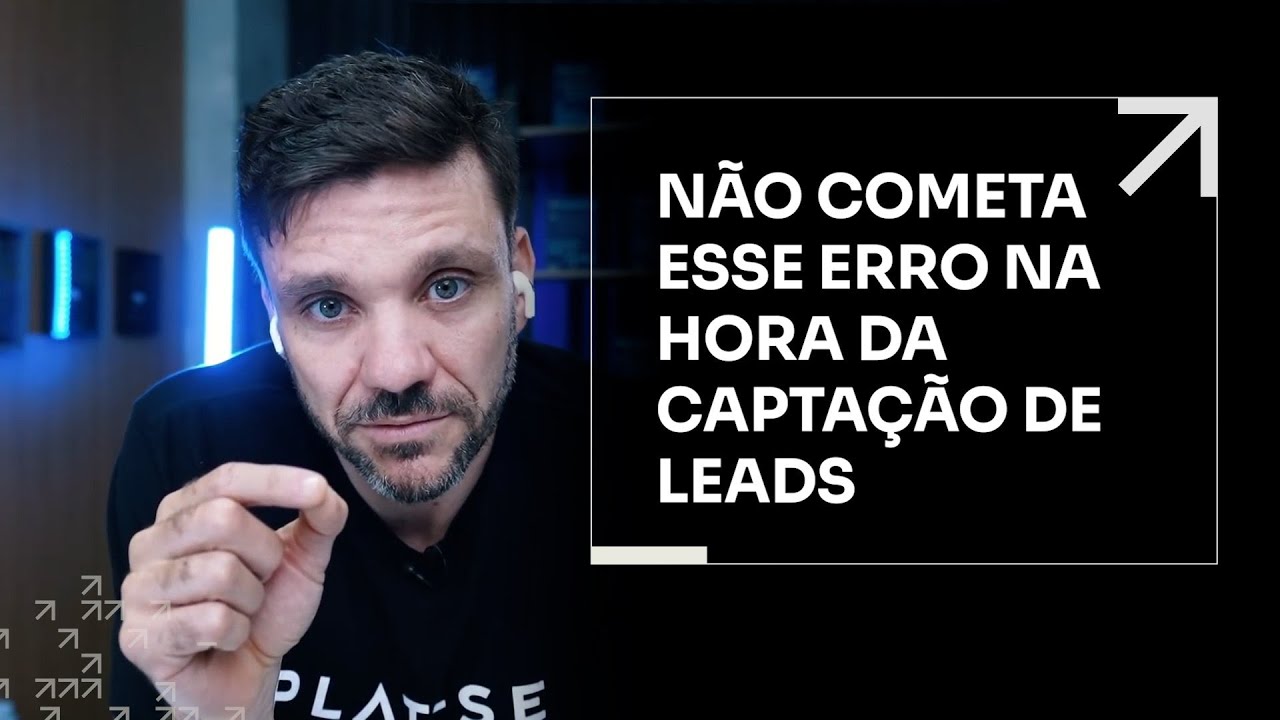 NÃO COMETA ESSE ERRO NA HORA DA CAPTAÇÃO DE LEADS | ERICO ROCHA