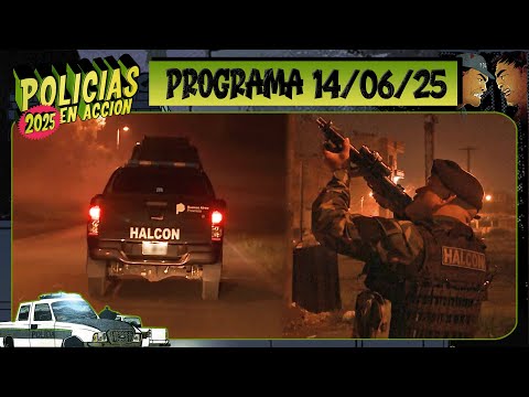 POLICÍAS EN ACCIÓN - Programa 14/06/25 - ¡CAPÍTULO ESTRENO!