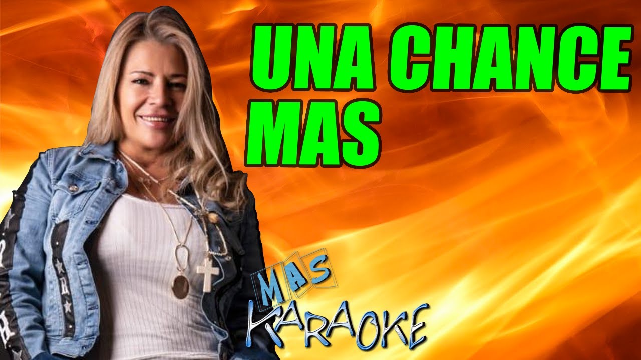 Una Chance Mas
