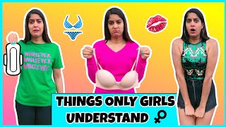 Things Only Girls Can Understand 😂 | Anisha Dixit