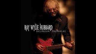 This Morning I am Born Again by Ray Wylie Hubbard