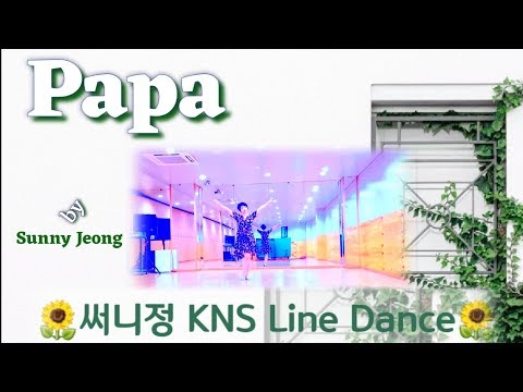 👪「Papa 」Absolute Beginner Line Dance (by Sunny Jeong), Demo & Teach [써니정 KNS 라인댄스] Video