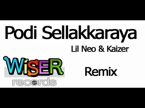 WiSER - Podi Sellakkaraya(ft Kaizer & Lil Neo)