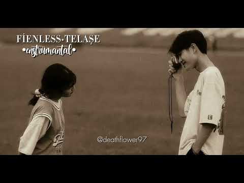 Fienless⋆telaşe(enstrümantal)