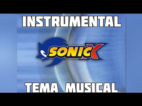 Sonic X / Instrumental / Tema Musical
