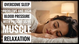 SLEEP: DO PROGRESSIVE MUSCLE RELAXATION To Cure Sleep Problems/Insomnia With a Clinical Psychologist