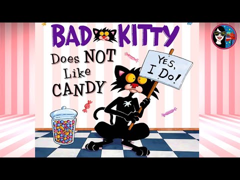 BAD KITTY Does NOT Like Candy | READ ALOUD