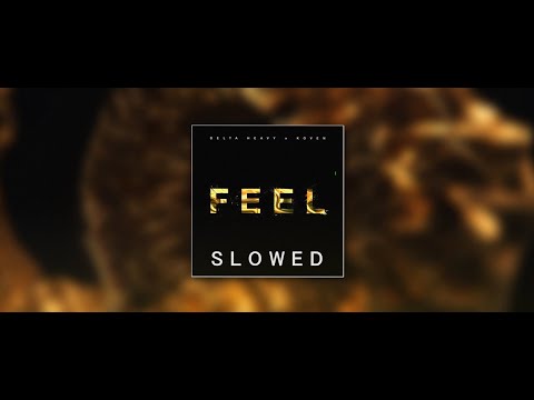 𝗙𝗘𝗘𝗟 / 𝘋𝘦𝘭𝘵𝘢 𝘏𝘦𝘢𝘷𝘺 𝘹 𝘒𝘰𝘷𝘦𝘯 / 𝙨𝙡𝙤𝙬𝙚𝙙