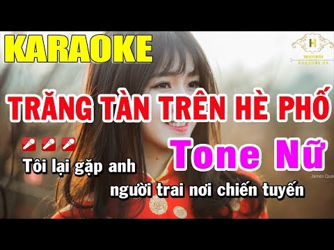 Karaoke Trăng Tàn Trên Hè Phố Tone Nữ Nhạc Sống | Trọng Hiếu